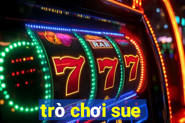 trò chơi sue