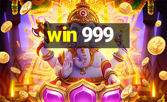 win 999