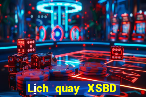 Lịch quay XSBD ngày 14