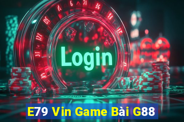 E79 Vin Game Bài G88