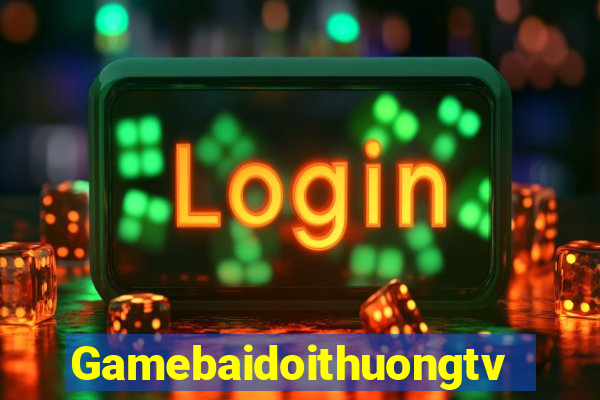 Gamebaidoithuongtv Game Bài Mới