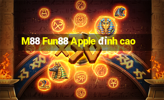 M88 Fun88 Apple đỉnh cao