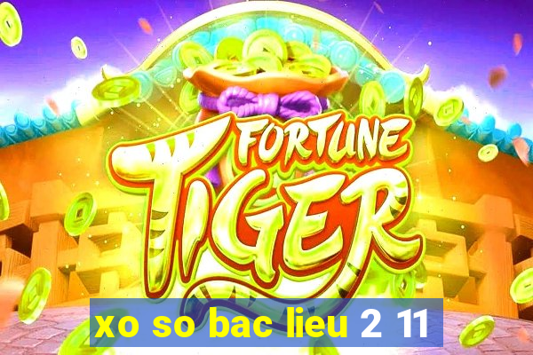 xo so bac lieu 2 11