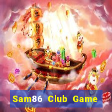 Sam86 Club Game Bài Dom88