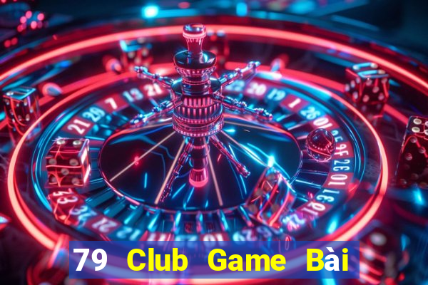 79 Club Game Bài Xanh 9