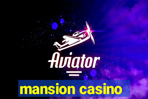 mansion casino