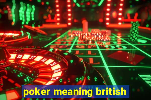 poker meaning british