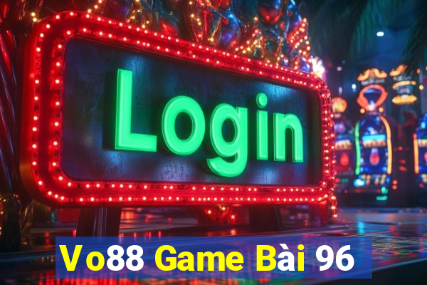 Vo88 Game Bài 96