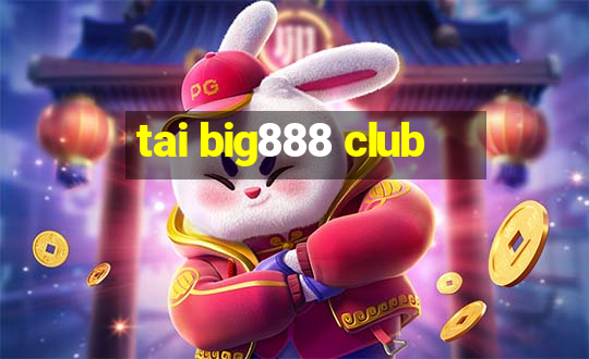 tai big888 club