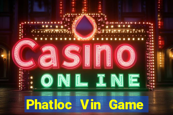 Phatloc Vin Game Bài Pc