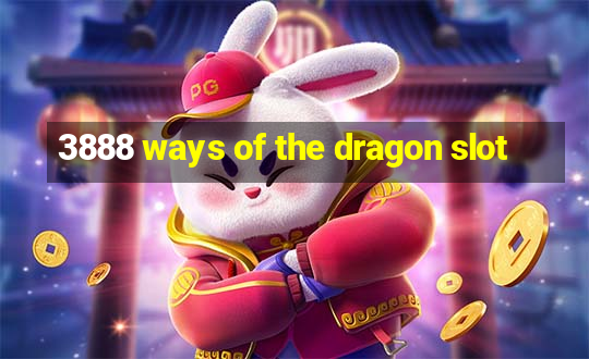 3888 ways of the dragon slot