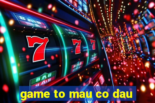 game to mau co dau