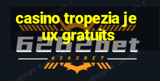 casino tropezia jeux gratuits