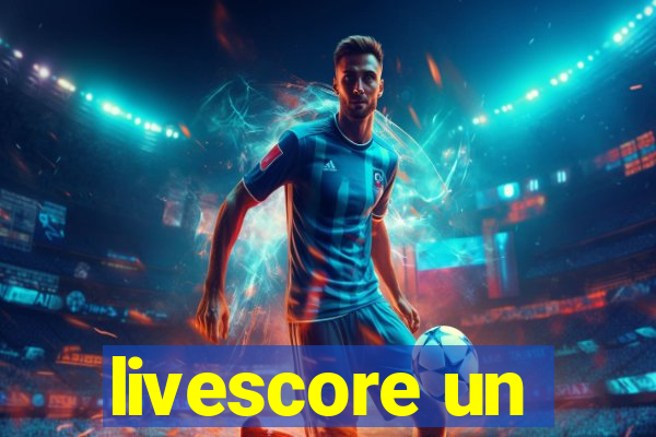 livescore un