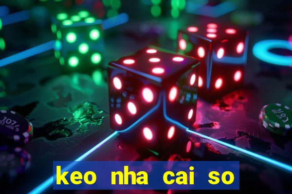 keo nha cai so mot sbobet