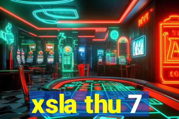 xsla thu 7