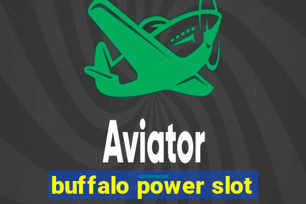 buffalo power slot