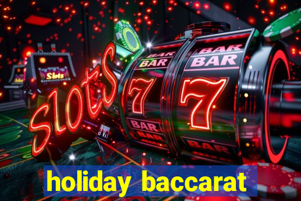 holiday baccarat