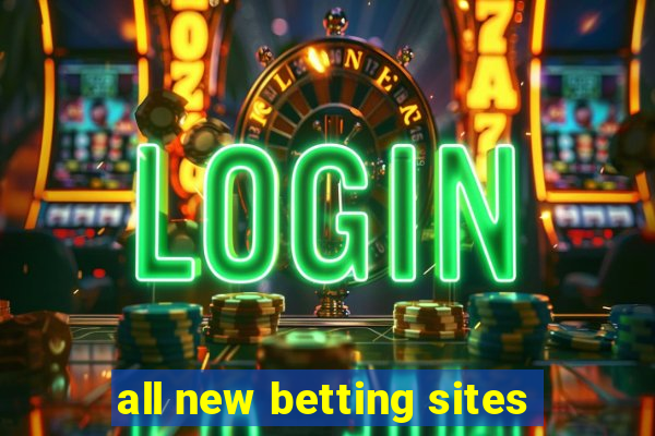 all new betting sites