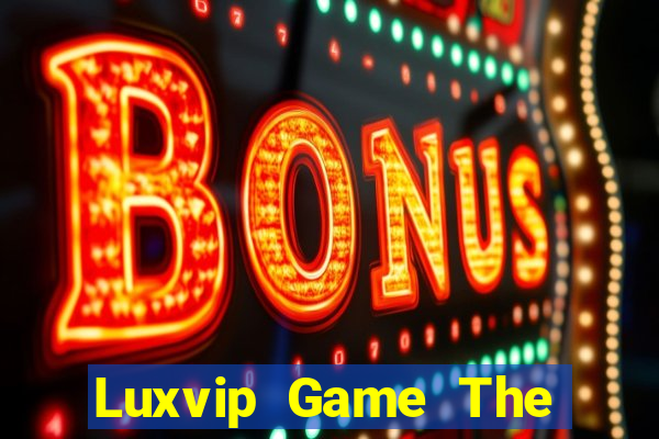 Luxvip Game The Bài Mobile 2021