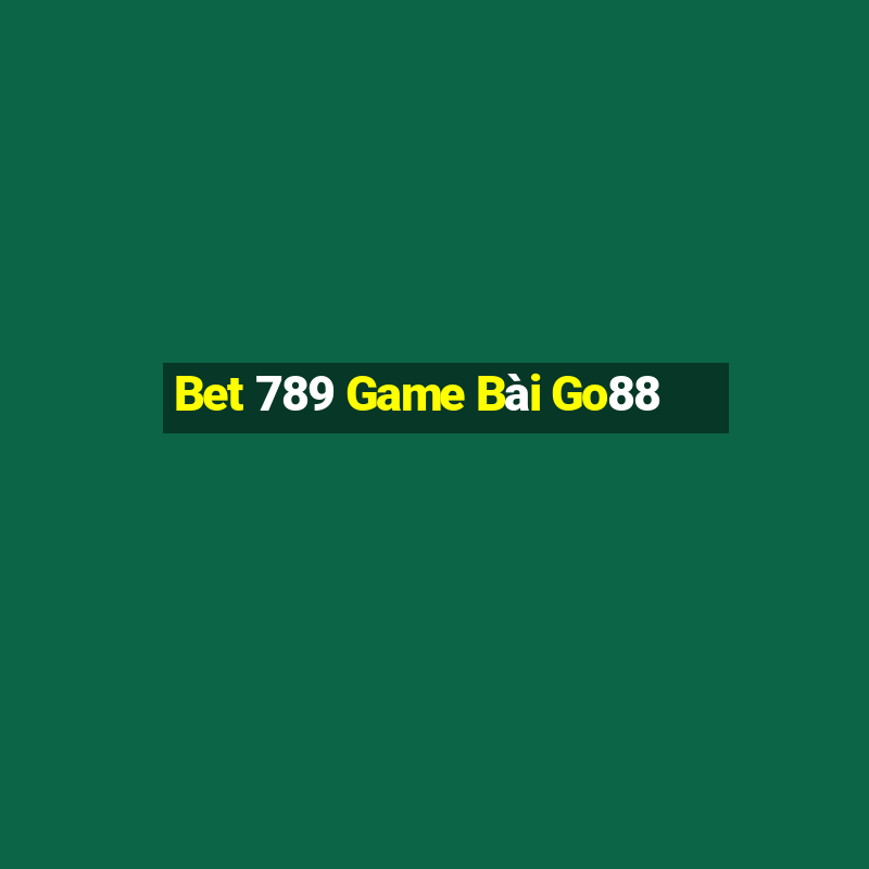 Bet 789 Game Bài Go88