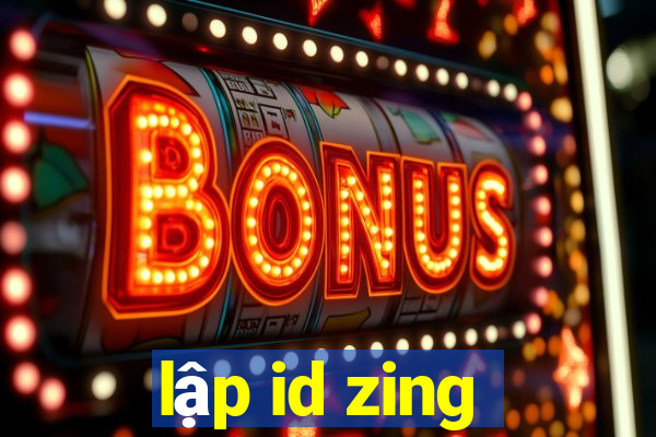 lập id zing