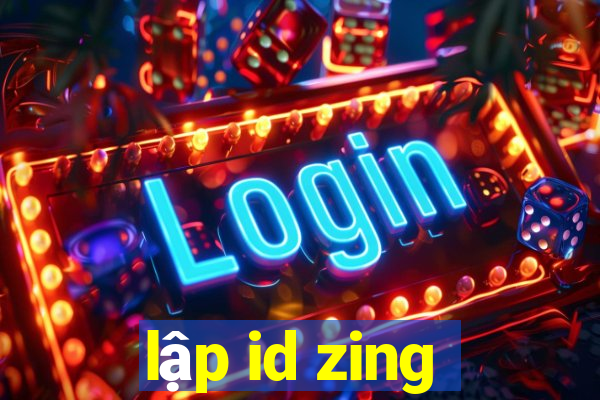 lập id zing