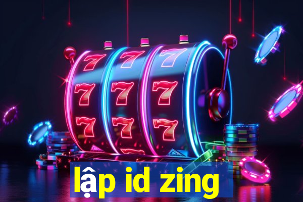 lập id zing