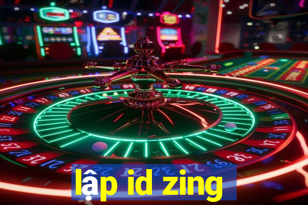 lập id zing