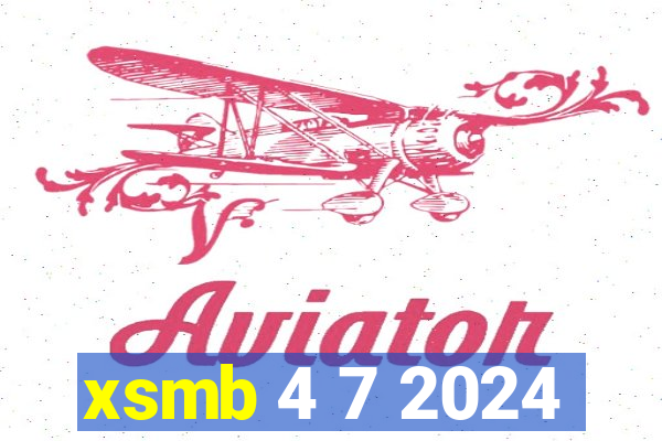 xsmb 4 7 2024