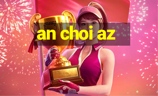 an choi az