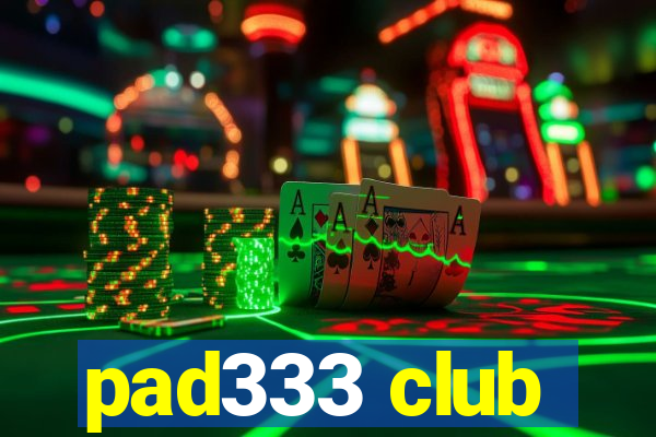 pad333 club