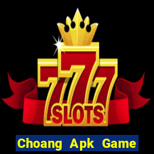 Choang Apk Game Bài 888 Casino