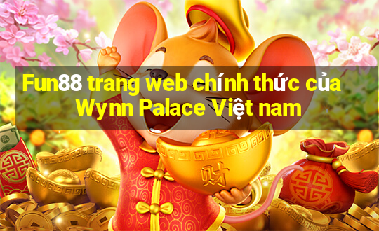 Fun88 trang web chính thức của Wynn Palace Việt nam