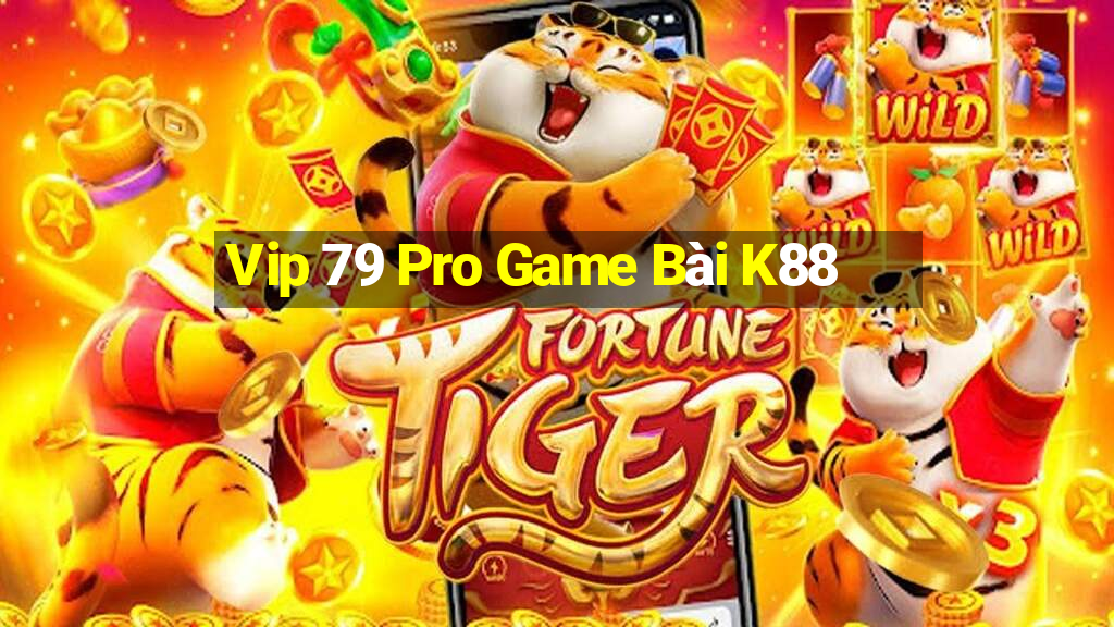 Vip 79 Pro Game Bài K88