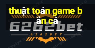 thuật toán game bắn cá