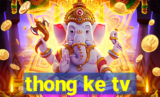 thong ke tv