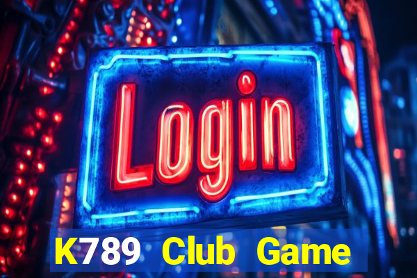 K789 Club Game Bài Tặng Tiền