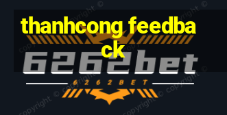 thanhcong feedback