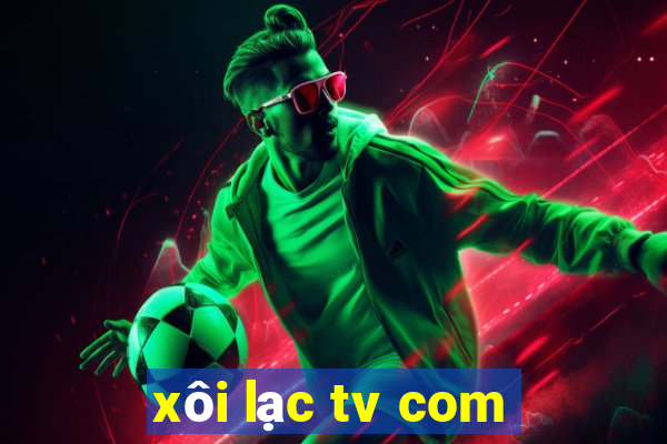 xôi lạc tv com