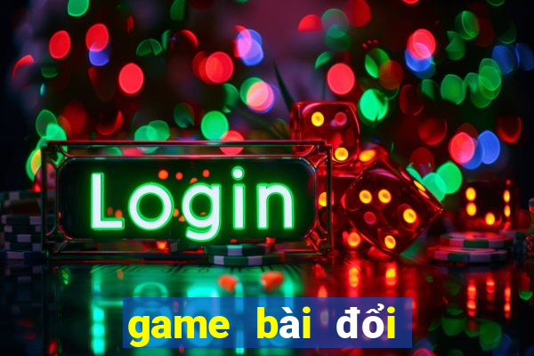 game bài đổi thưởng tại đài loan