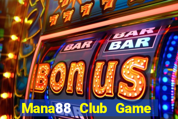 Mana88 Club Game Bài A88