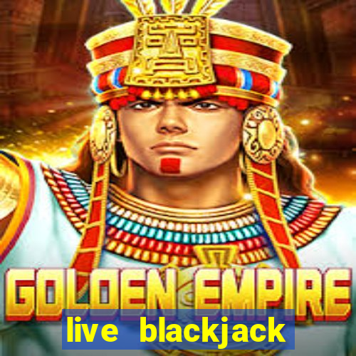 live blackjack casino sites