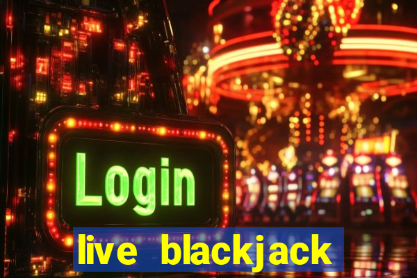 live blackjack casino sites