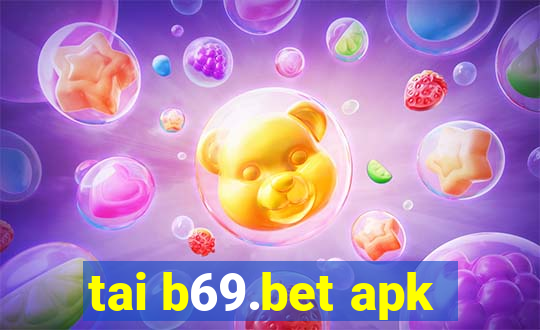 tai b69.bet apk