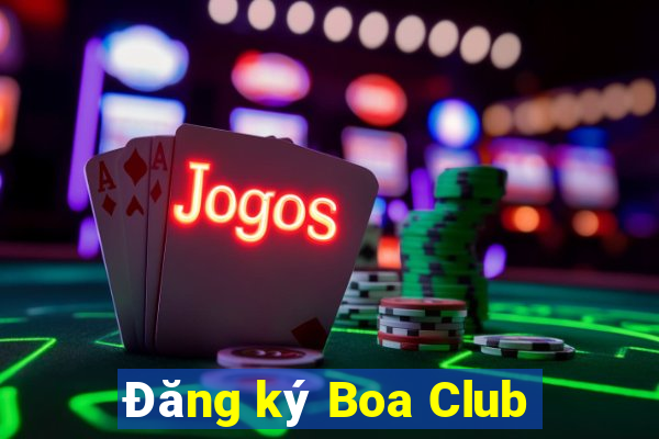 Đăng ký Boa Club