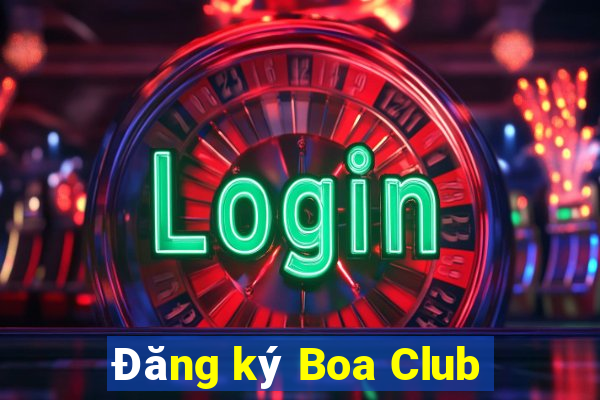 Đăng ký Boa Club