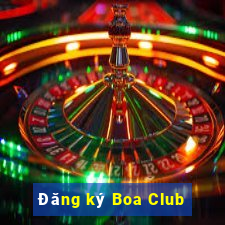 Đăng ký Boa Club