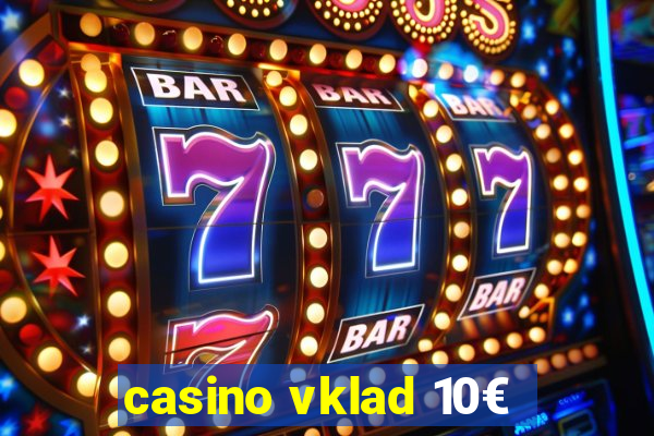 casino vklad 10€