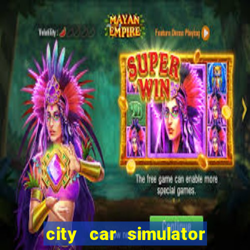 city car simulator 2022 games